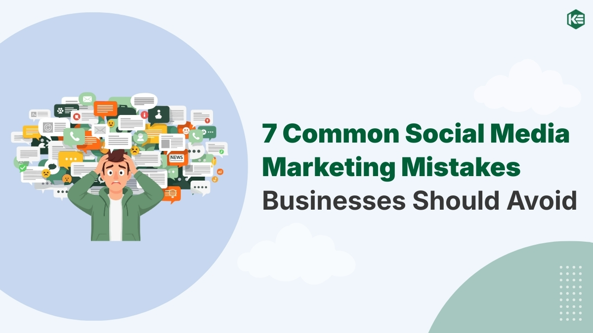 7 common social media marketing mistakes businesses should avoid